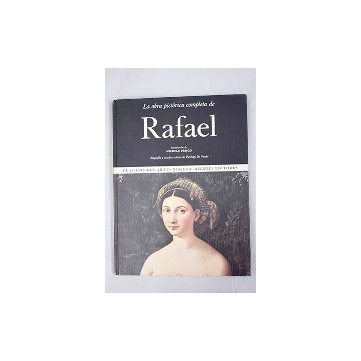 Clásicos del Arte. La obra pictórica de Rafael
